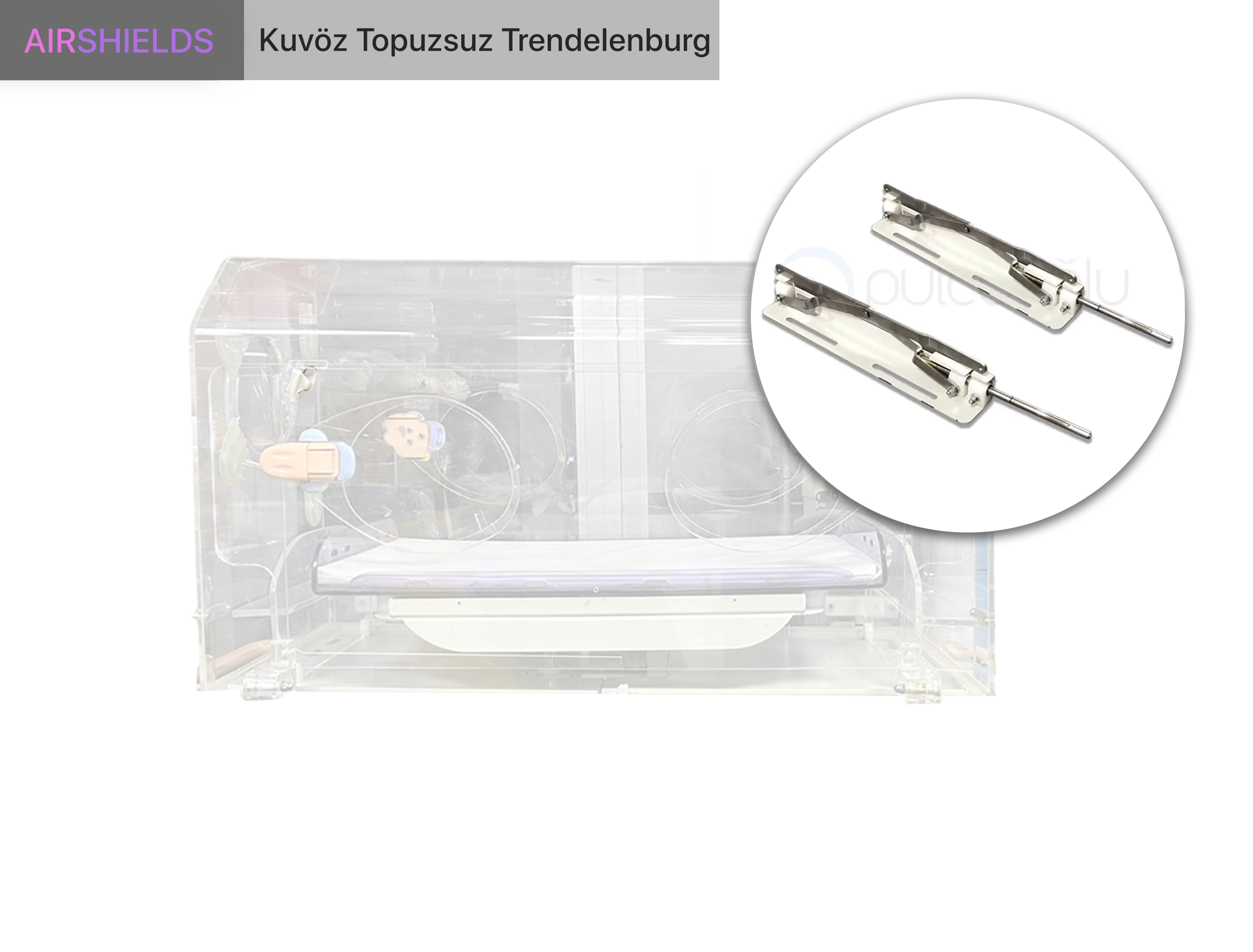 Air Shields Kuvöz Topuzsuz Trendelenburg