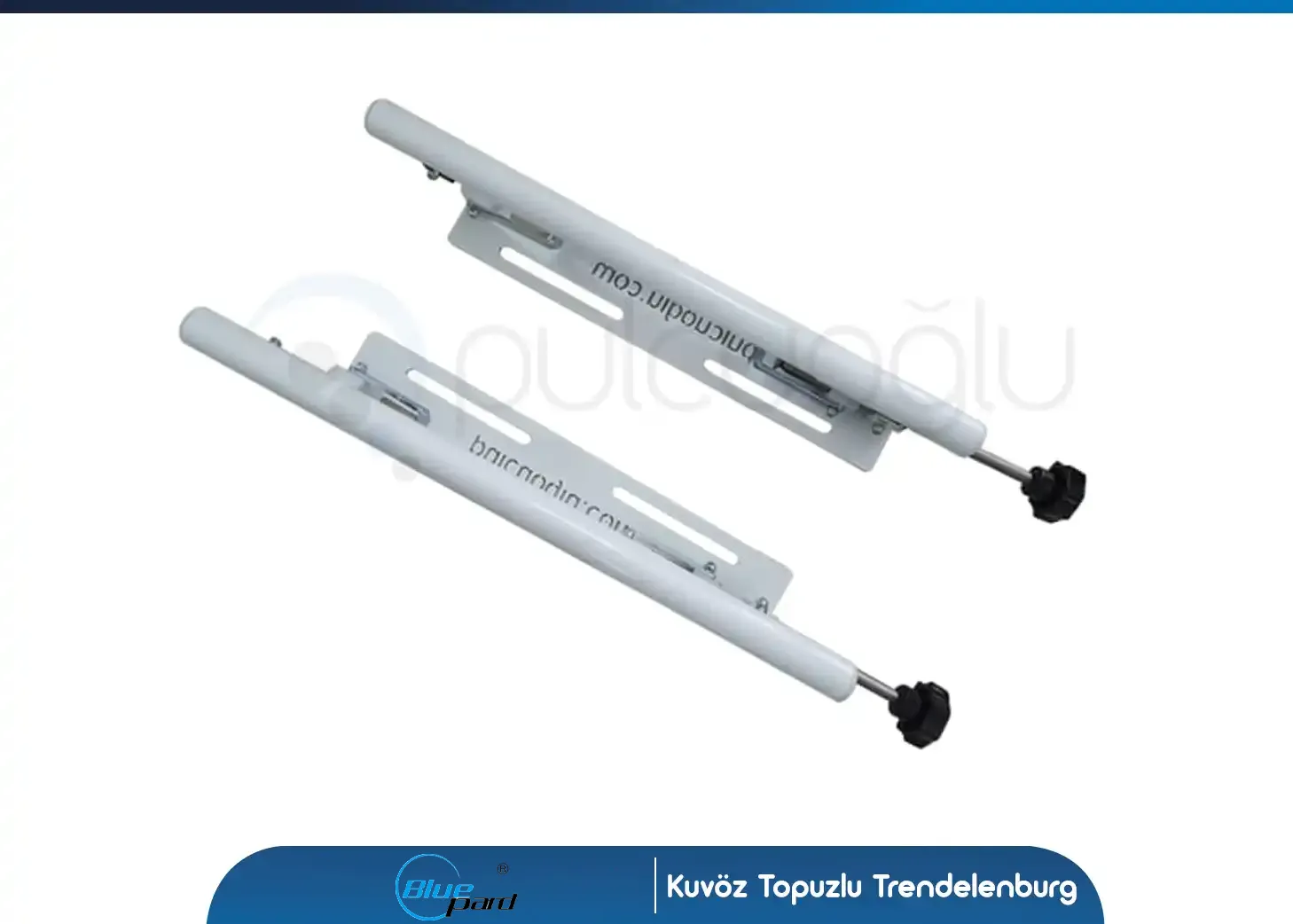 Bluepard Kuvöz Topuzlu Trendelenburg