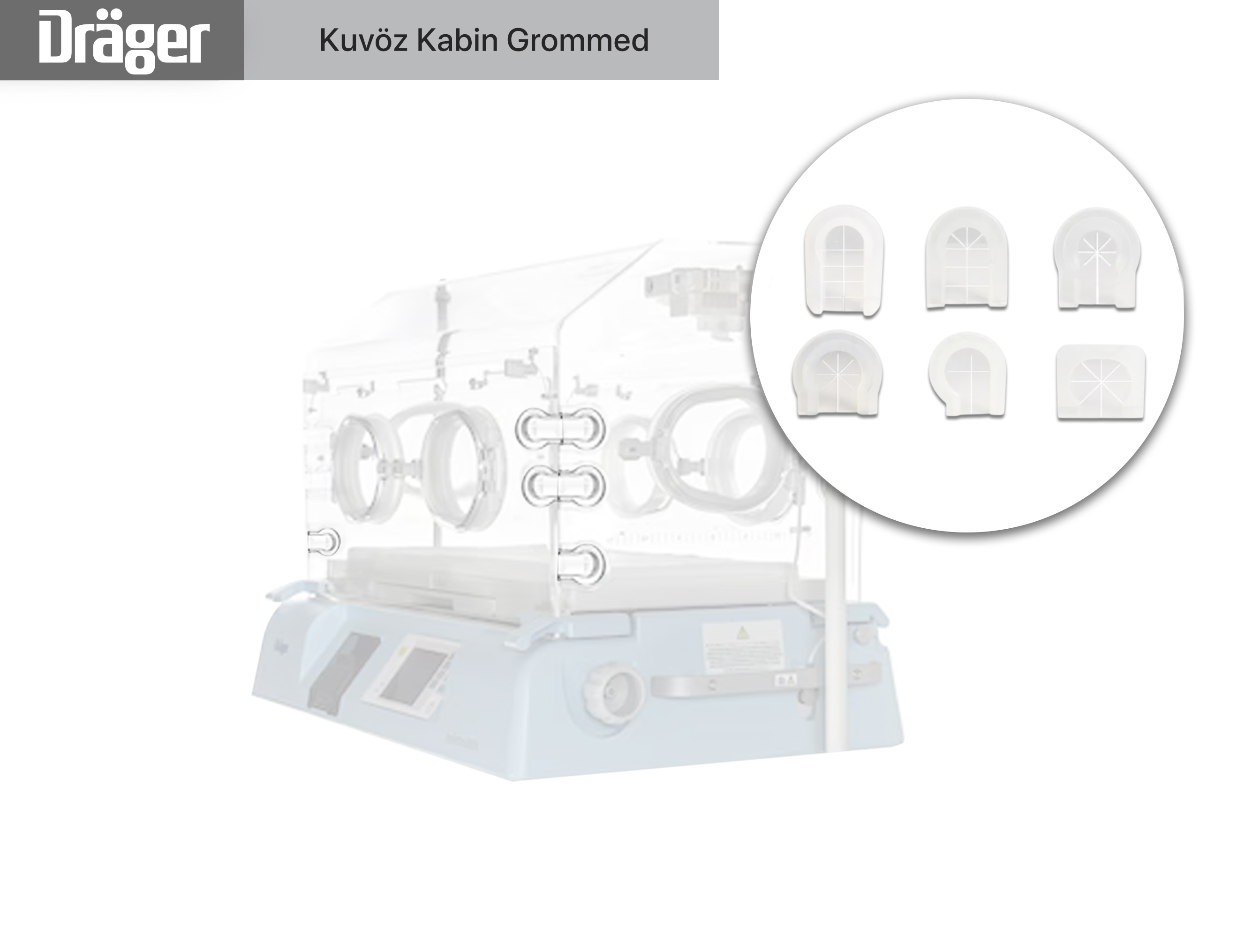 Drager Kuvöz Grommed