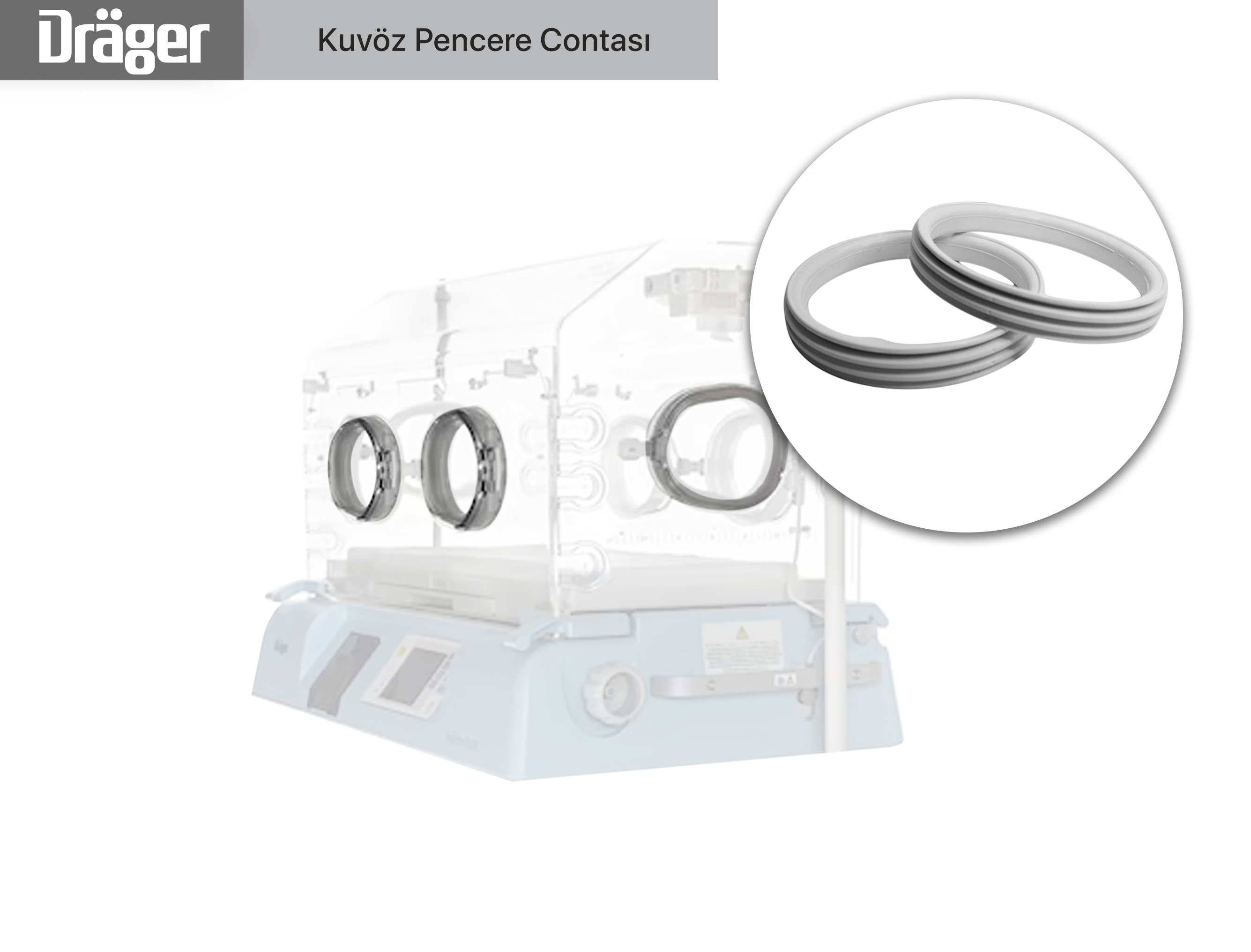 Drager Kuvöz Pencere Contası