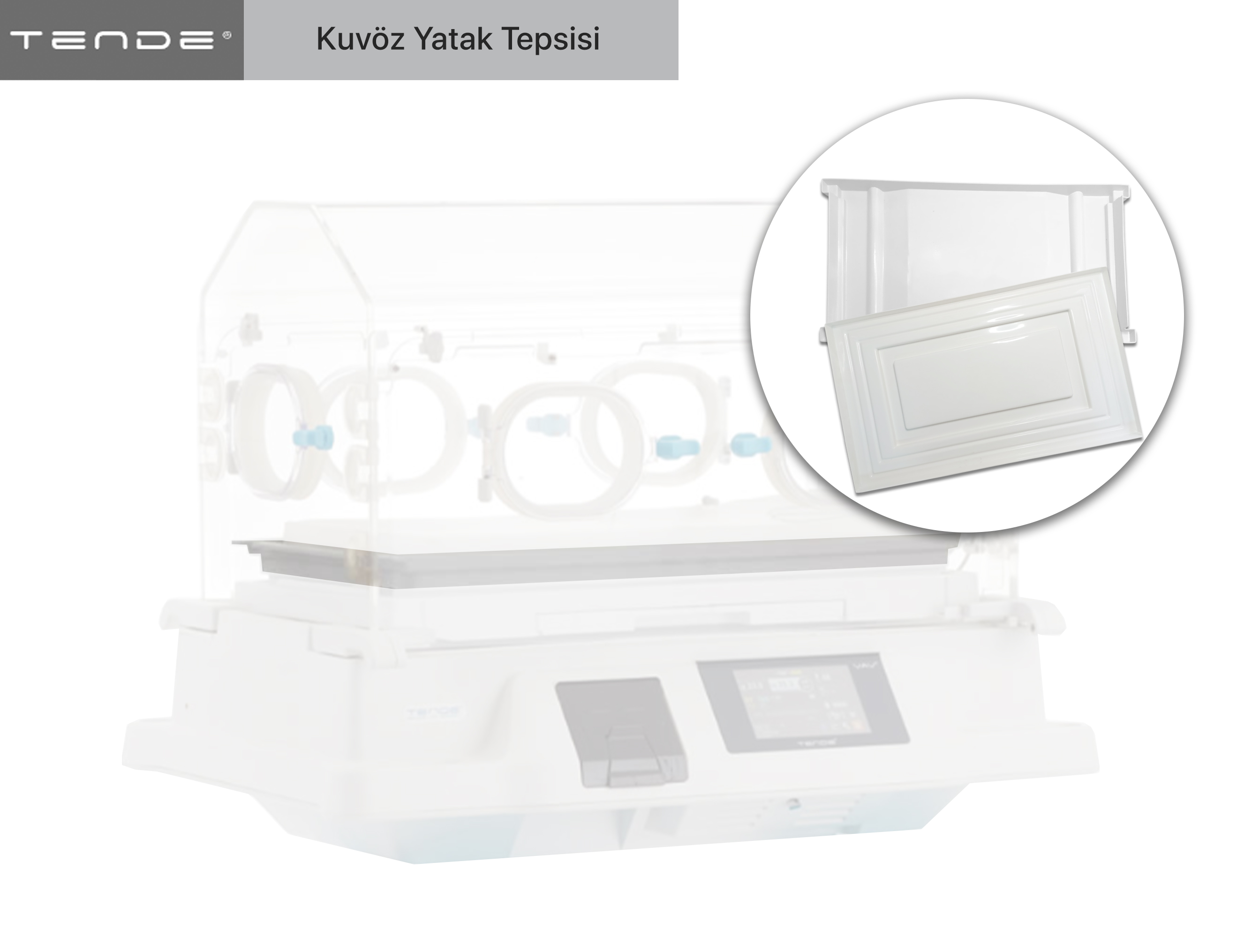 Tende  Kuvöz Tepsisi